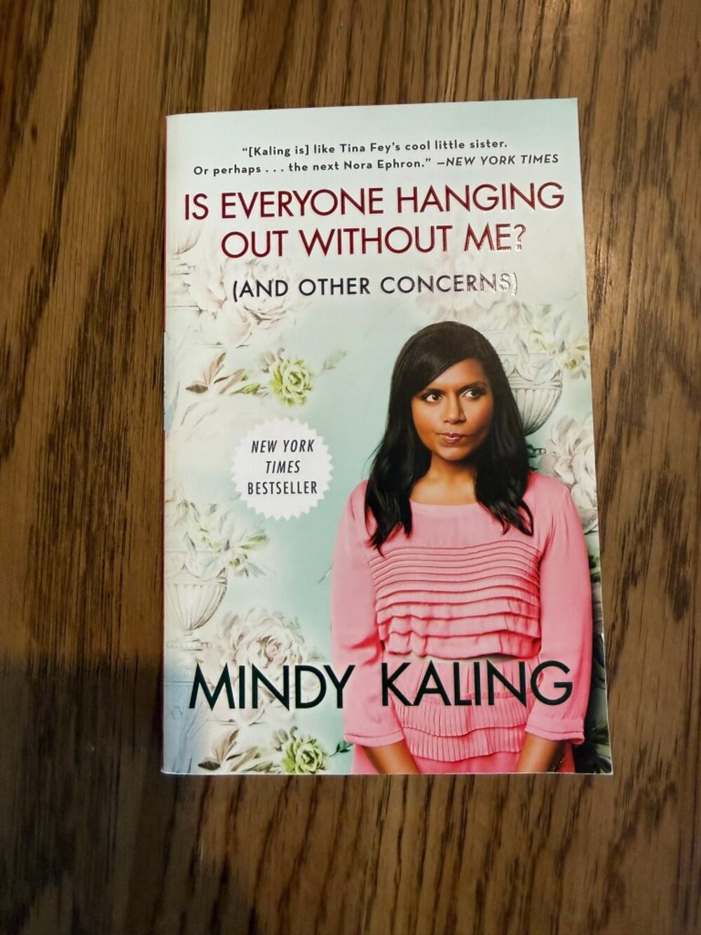 Is Everyone Hanging Out Without Me? by Mindy Kaling